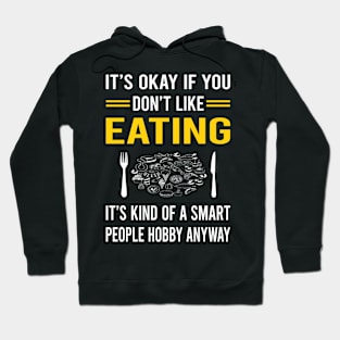 Smart People Hobby Eating Hoodie